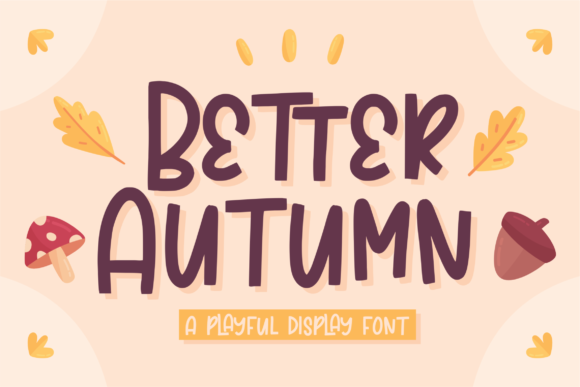 Better Autumn: Bringing Playful Typography to Everyday Design Work